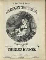 [1868] Pleasant Thoughts Caprice by Charles Kinkel.